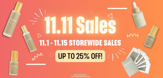 Don’t Miss Our 11.11 Sale: Up to 25% Off Essential Skincare for Healthy, Radiant Skin